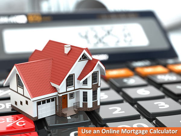 Use an Online Mortgage Calculator Online Mortgage Calculator